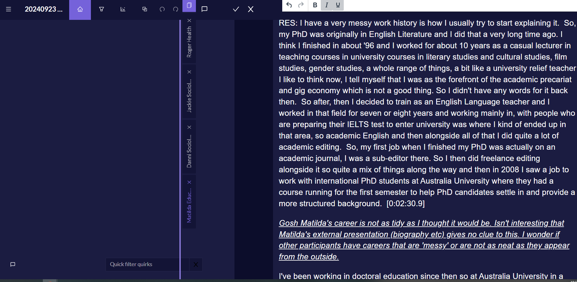 Fig. 2 Matilda's transcript from the Qualitative Researchers Journeys project.  The in-text memo is underlined and in italicsMatilda's transcript from the Qualitative Researchers Journeys project. The in-text memo is underlined and in italics. 